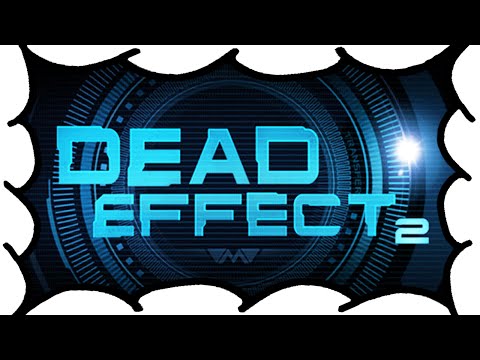 Dead effect 2 weapons guide